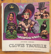 CLOVIS TROUILLE,  Jean-Marc Campagne, Jean Rivère, 1965 J.-J. Pauvert Montreuil