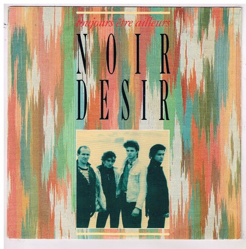 Noir desir toujours - desir,