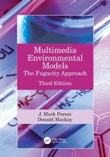 Multimedia Environmental Models: The Fugacity Approach by J. Mark Parnis NEUF