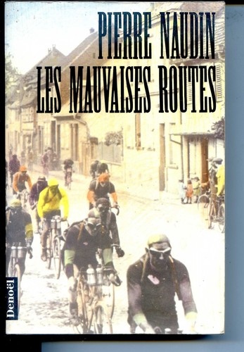 Les mauvaises routes roman - les,