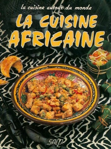 Cuisine africaine - cuisine,