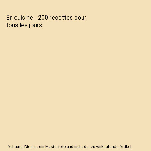 Cuisine 200 recettes pour - cuisine,