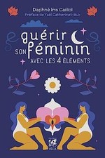 Guérir son féminin avec les