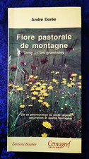 Flore Pastorale de Montagne tome 1 graminées André Dorée Boubée 1995