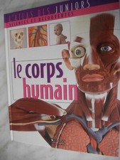 LE CORPS HUMAIN 2005 L'ATLAS DES JUNIORS ATLAS JEUNESSE