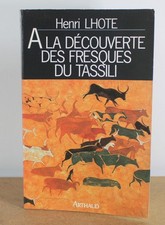À la découverte des fresques du Tassili Henri Lhote 1988 Arthaud Algérie