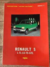 EPA / E.P.A.  Collection Votre Voiture RENAULT 5 L TL LS TS GTL (Edit. 1981)