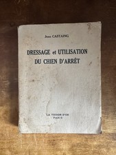 Castaing, Dressage et