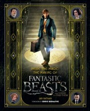 Fantastic Beasts Movie Tie-In Bks.: Inside the Magic: the Making of Fantastic Be