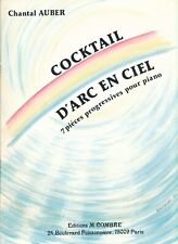 Cocktail d'Arc en Ciel 7 pièces progressives pour Piano - Chantal Auber