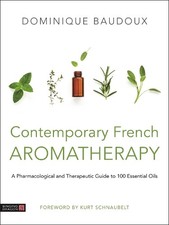 Dominique Baudoux Contemporary French Aromatherapy (Relié)