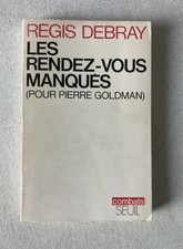 RÉGIS DEBRAY – LES RENDEZ-VOUS MANQUÉS – SEUIL – 1975 - DÉDICACE