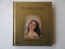 L'aromatherapie Huiles Essentielles Charla Devereux 1995 France Loisirs 