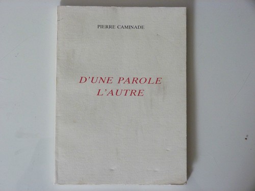 Une parole autre - parole, pierre