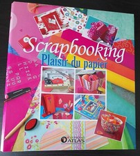Classeur Plaisir du papier - Scrapbooking - Editions Atlas - 8 chapitres