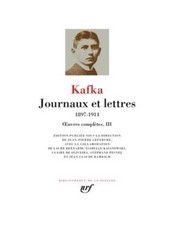 ▄▀▄ Franz Kafka Œuvres complètes, III Journaux et lettres 1897-1914 - Pleiade ▄▀