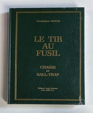 Le tir au fusil - Chasse et