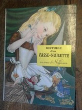 Histoire d'un casse-noisette un conte d'Hoffmann illustrations Adrienne Ségur...