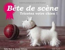 Bête de scène : Tricotez