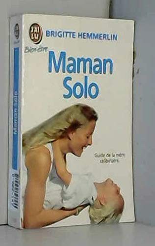 Maman solo guide de - solo., le