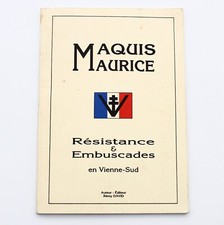 MAQUIS MAURICE - Résistance & Embuscades en Vienne-Sud - Rémy David 1994