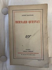 A. MAUROIS, Bernard Quesnay, 1926, Exemplaire Presse Envoi Signé Par L’auteur