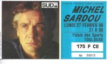 RARE / TICKET BILLET CONCERT - MICHEL SARDOU : LIVE A TOULOUSE ( FRANCE ) 1989
