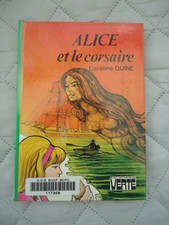 BIBLIOTHEQUE VERTE - CAROLINE QUINE - ALICE ET LE CORSAIRE - ANNEE 1981