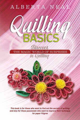 Alberta neal quilling basics - quilling,