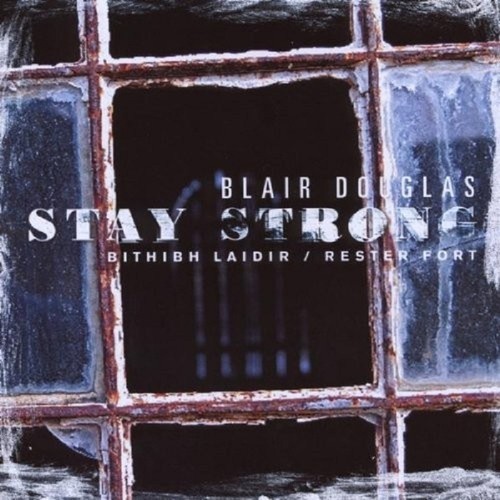 Blair douglas stay strong - blair,
