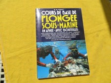 Cours de base de Plongée sous-marine - en apnée / avec bouteilles - Fossati 1993