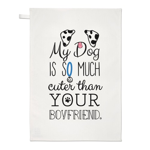 Dog cuter than your - ", is