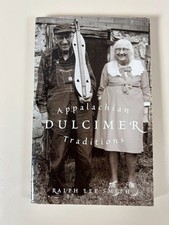 Ralph Lee Smith: Appalachian Dulcimer Traditions/ Scarecrow Press, 2002