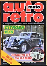 Revue Auto Moto Retro "Citroën 15/6 - Sbarro et sa gamme". N°16 - Décembre 1981.