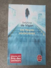 Les Heures souterraines Delphine de Vigan - Livre de Poche 2011 [Bon état]