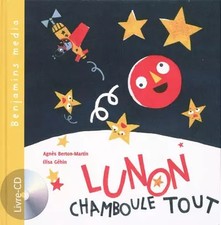 Lunon chamboule tout (+CD), Agnès Bertron-Martin et  Elisa Géhin