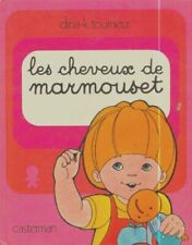 Les cheveux de Marmouset /
