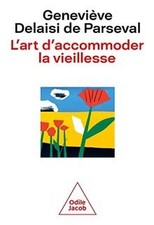 Lart daccommoder la vieillesse  de Delaisi de Parse... | Livre | état très bon