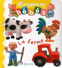 Imagerie DES Bebes: LA Ferme (LImagerie Des Bebes), Beaumont, Emilie & Belineau,