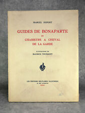 DUPONT. TOUSSAINT. GUIDES DE BONAPARTE ET CHASSEURS A CHEVAL DE LA GARDE. 1946.