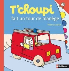 Tchoupi fait tour de - tchoupi, un