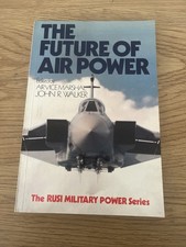 Future of Air Power (The RUSI military power series),Royal Unite C13