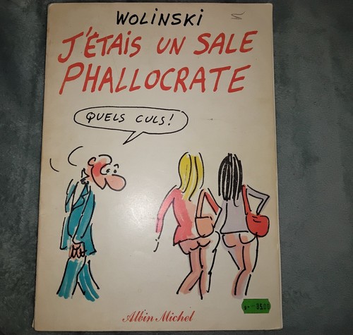 Wolinski étais un sale - wolinski, j'étais