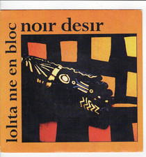 NOIR DESIR       Lolita nie en bloc           7" SP 45 tours