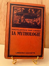 ENCYCLOPÉDIE PAR L'IMAGE LA MYTHOLOGIE/ LIBRAIRIE HACHETTE