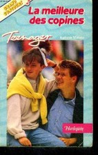 La meilleure des copines Collection harlequin N°31 Série teenager
