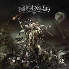 Path Of Destiny The Seed Of All Evil - CD