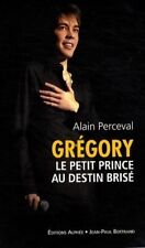 Grégory lemarchal, le petit prince au... - Alain Perceval - V324725