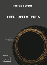 Fabrizio Bompani Eredi della Terra (Poche)