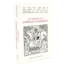 Dom Pierre Miquel - DICTIONNAIRE DES SYMBOLES LITURGIQUES - 1995